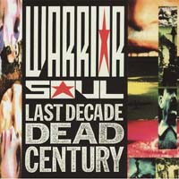 Warrior Soul — Last Decade Dead Century